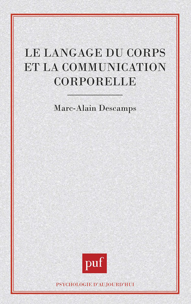 Descamps Marc-Alain Le Langage Du Corps - Et La Communication Corporelle