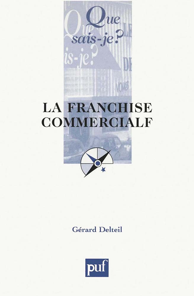 Delteil Gérard La Franchise Commerciale