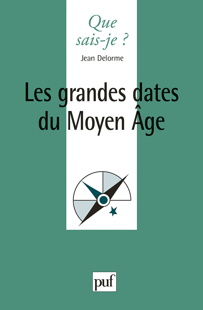 Jean Delorme Les Grandes Dates Du Moyen Age