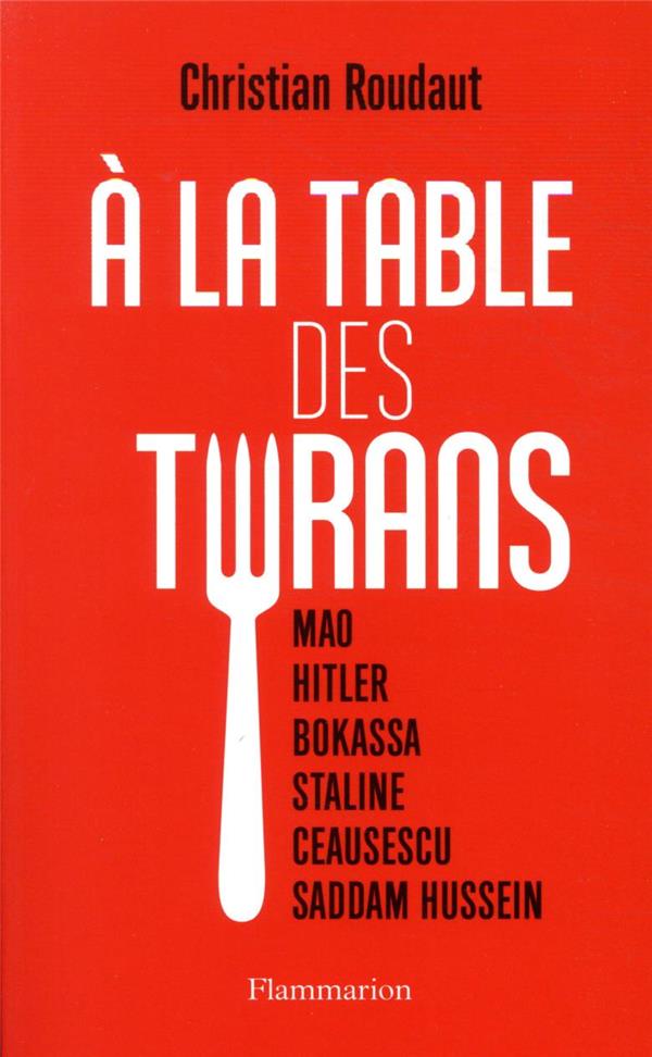 Roudaut Christian A La Table Des Tyrans