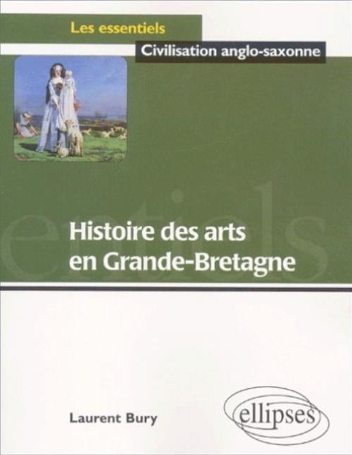 Bury Laurent Histoire Des Arts En Grande-Bretagne