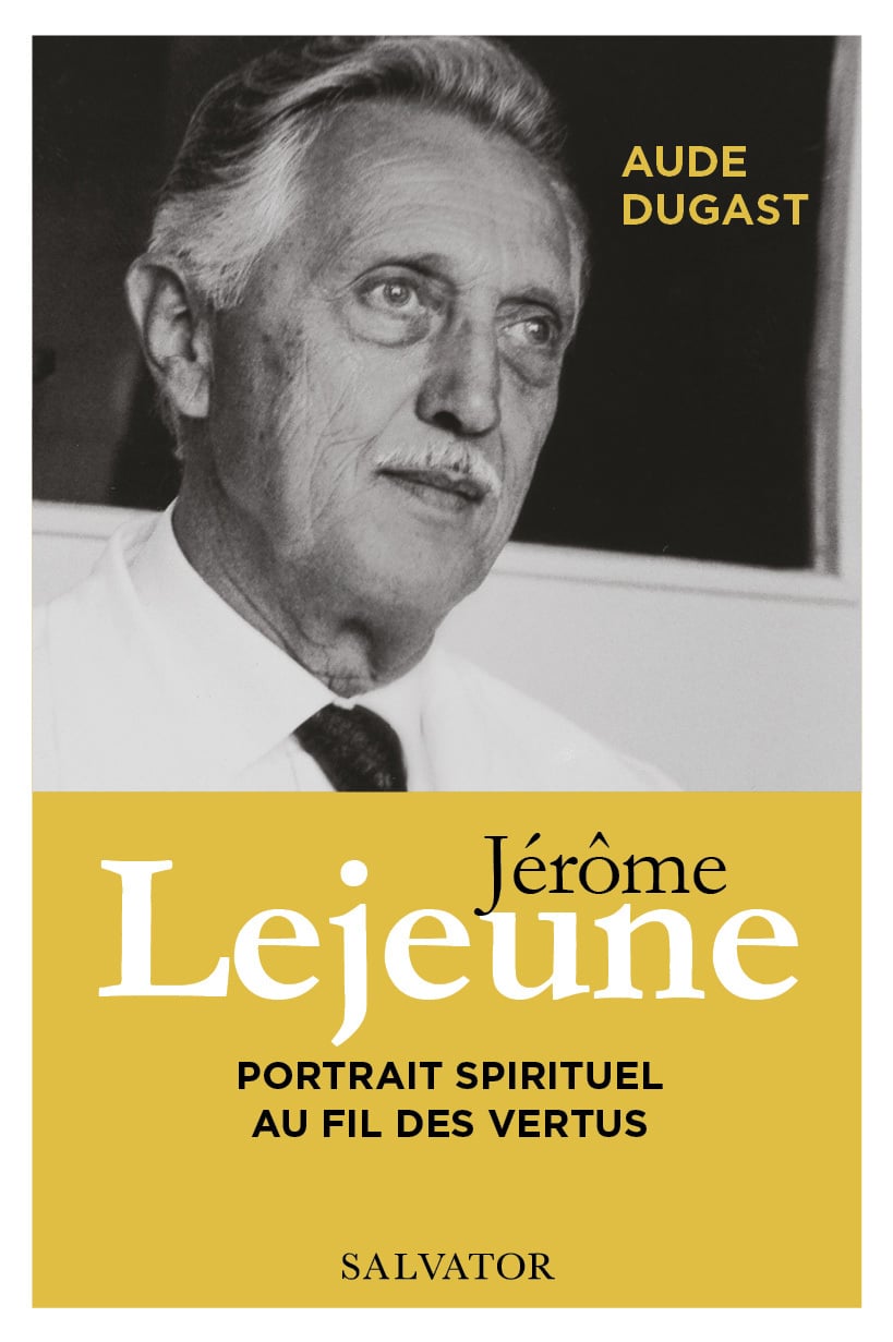 Jérôme Lejeune, leadership et sainteté