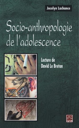 Lachance Jocelyn Socio-Anthropologie De L'adolescence - Lecture De David Le Breton