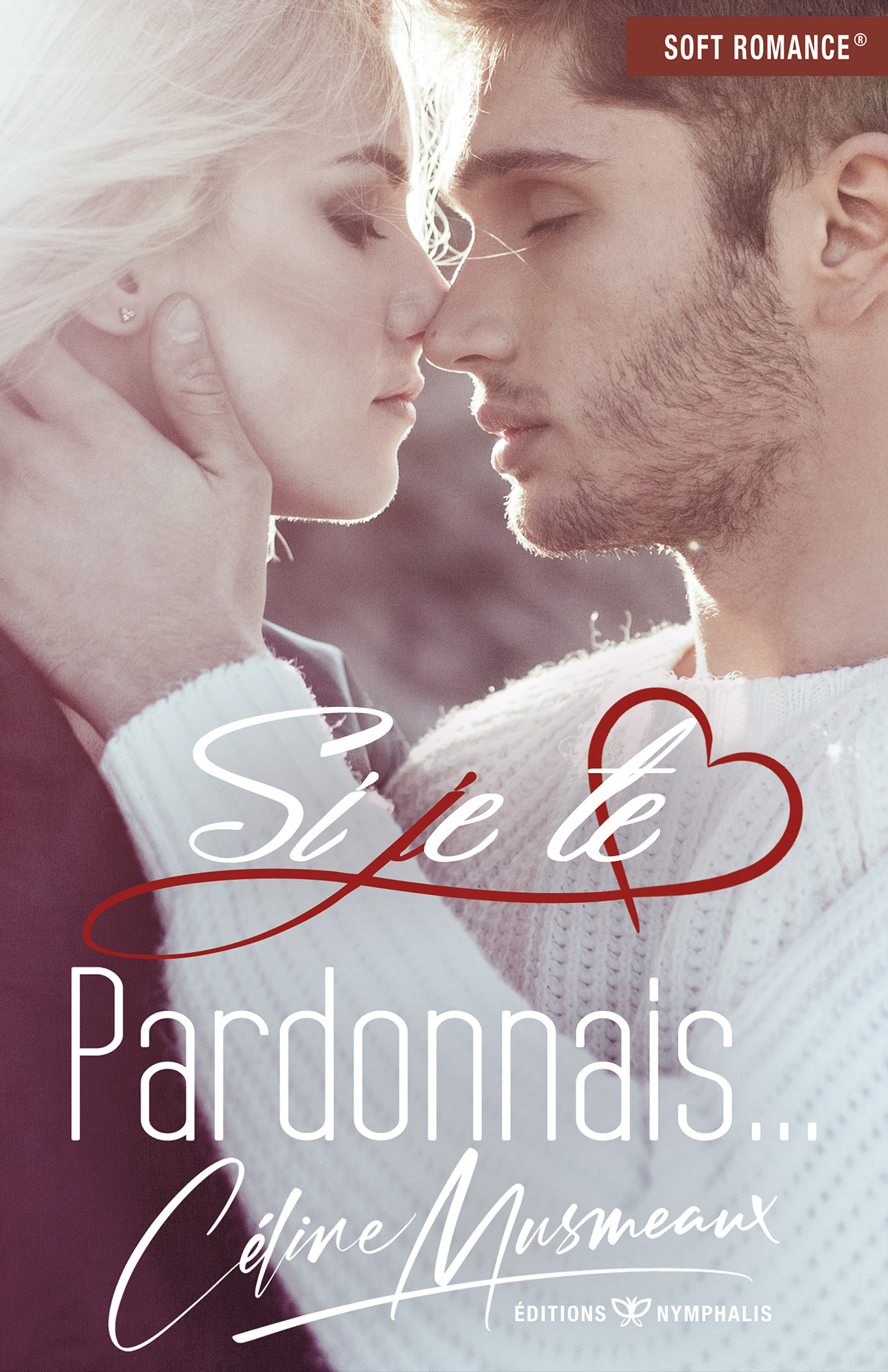 Si je te pardonnais...