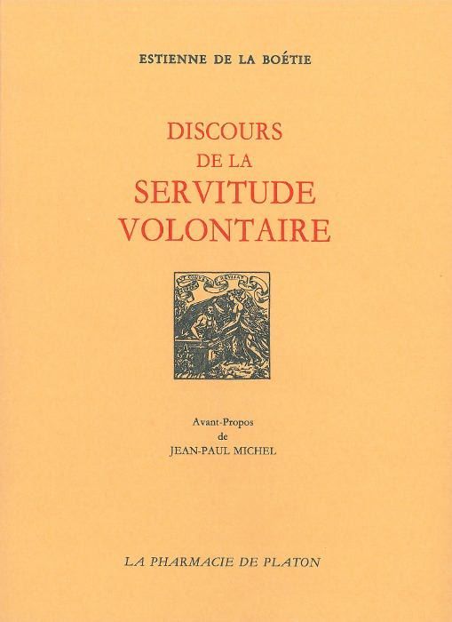 Etienne De La Boétie Discours De La Servitude Volontaire