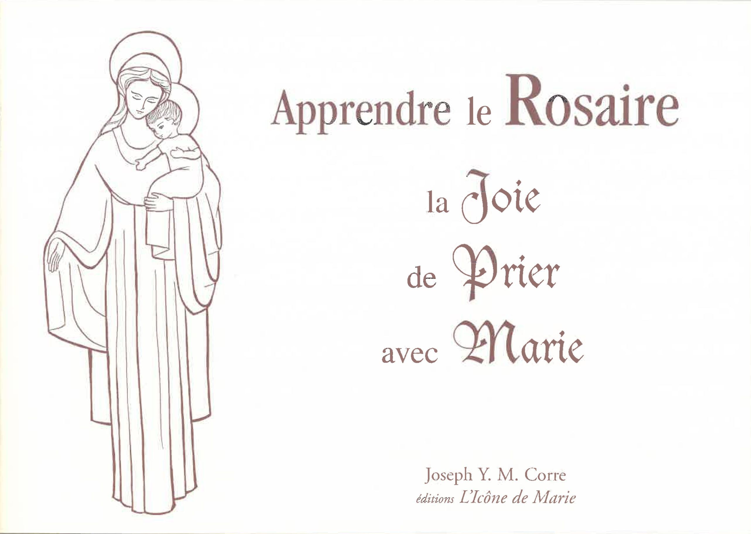 Apprendre le rosaire, la joie de prier avec Marie - Joseph Corre - Icone De Marie - broché - Essai