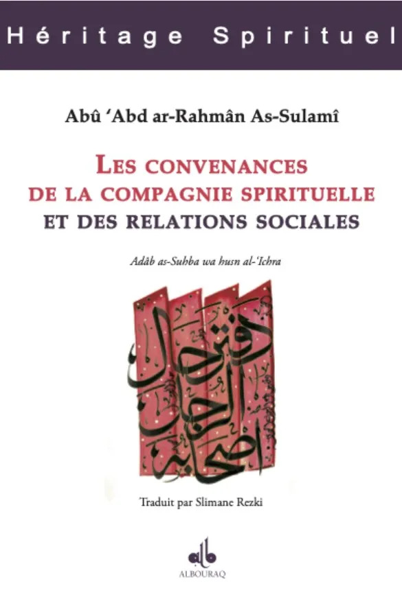 Convenances de la compagnie sp Adb as-Suhba wa husn al-'Ichra - ABU ABD ARRAHMAN ASSULAMI - Albouraq - broch - Essai