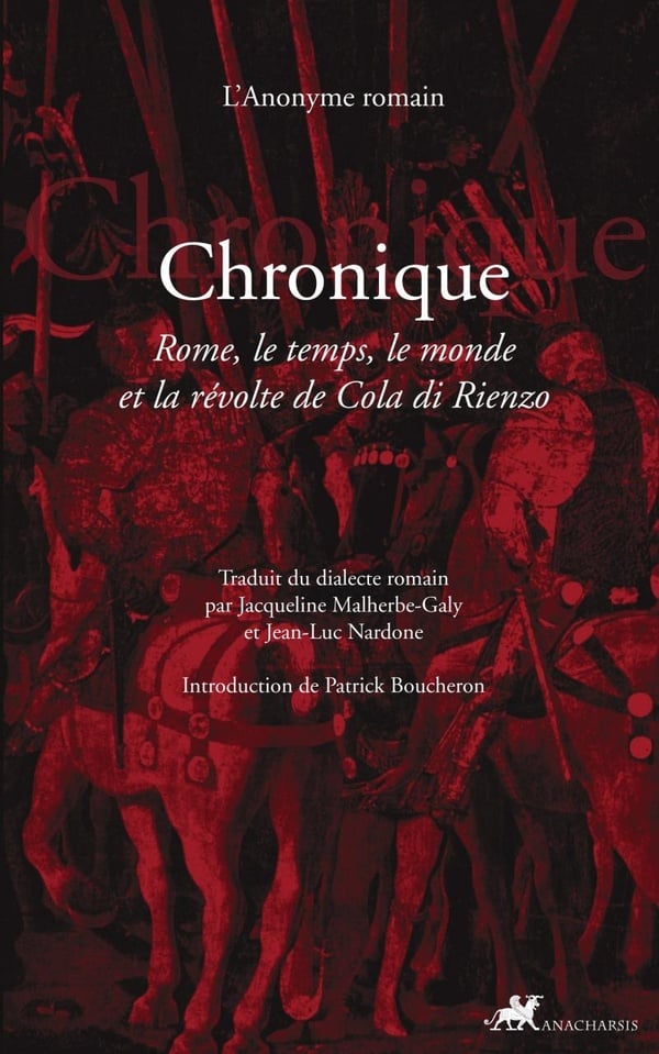Chronique - rome, le temps, le monde et la revolte de cola d - L'ANONYME ROMAIN - Anacharsis - broch - Chroniques