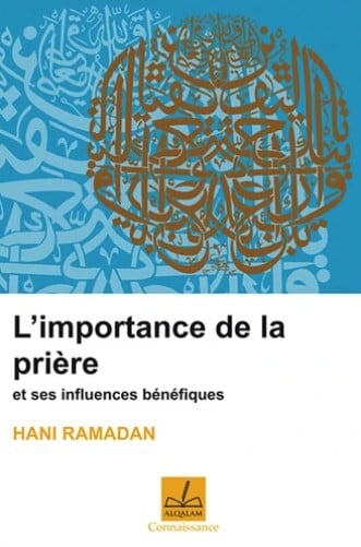 L'importance de la prière et ses influences bénéfiques