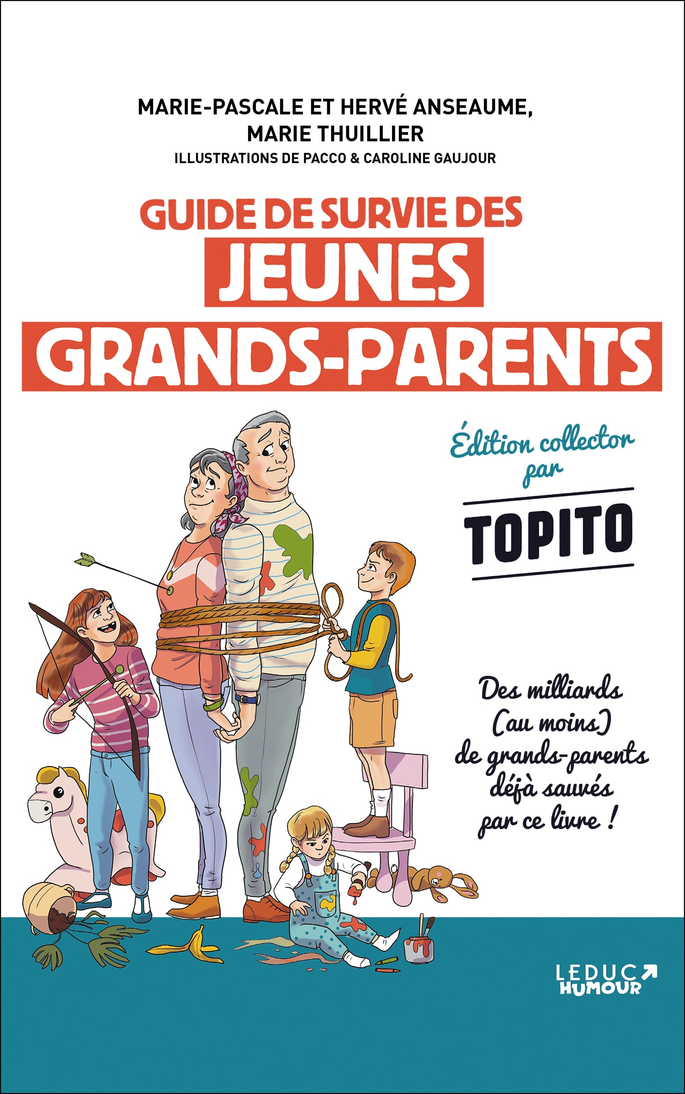 Guide De Survie Des Jeunes Grands-Parents - (Parce Que Vous Pensiez Vraiment Pouvoir Vous La Couler Douce Maintenant ?)