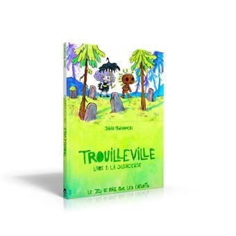 Trouilleville Tome 1 : la silencieuse