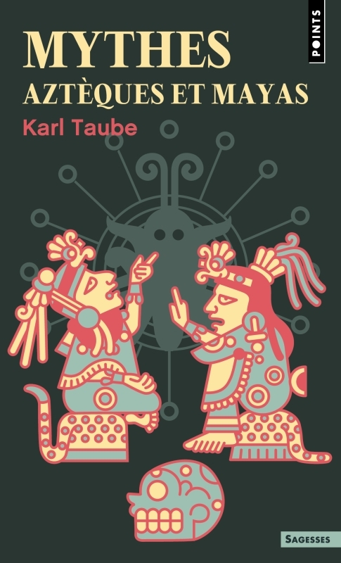 Karl Taube Mythes Aztèques Et Mayas