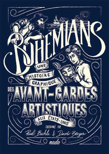 Bohemians - une histoire graphique des avant-gardes artistiques aux Etats-Unis