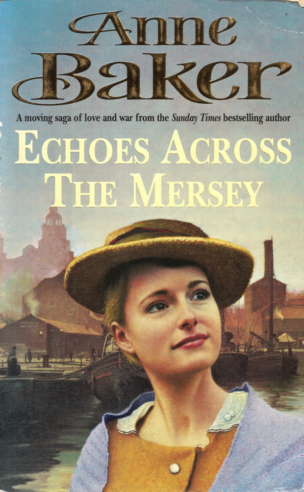 Echoes Across the Mersey - A moving saga of love and war from the Sunday Times bestselling author