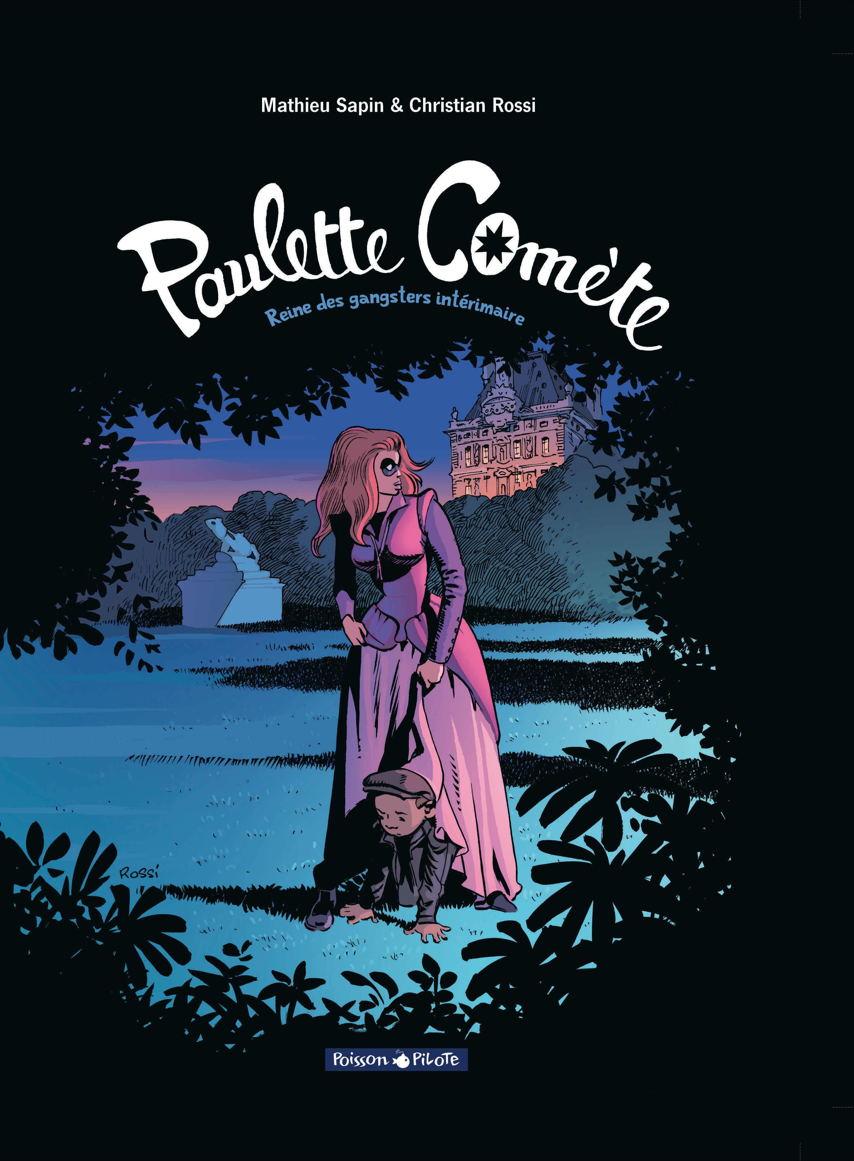 Mathieu Sapin Paulette Comète Tome 2 - Reine Des Gangsters Intérimaire