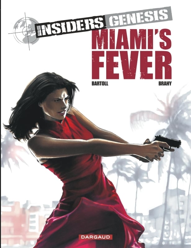 Insiders Genesis Tome 3 - Miami's Fever