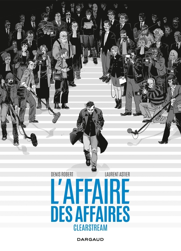L'enquête Clearstream - l'affaire des affaires - intégrale