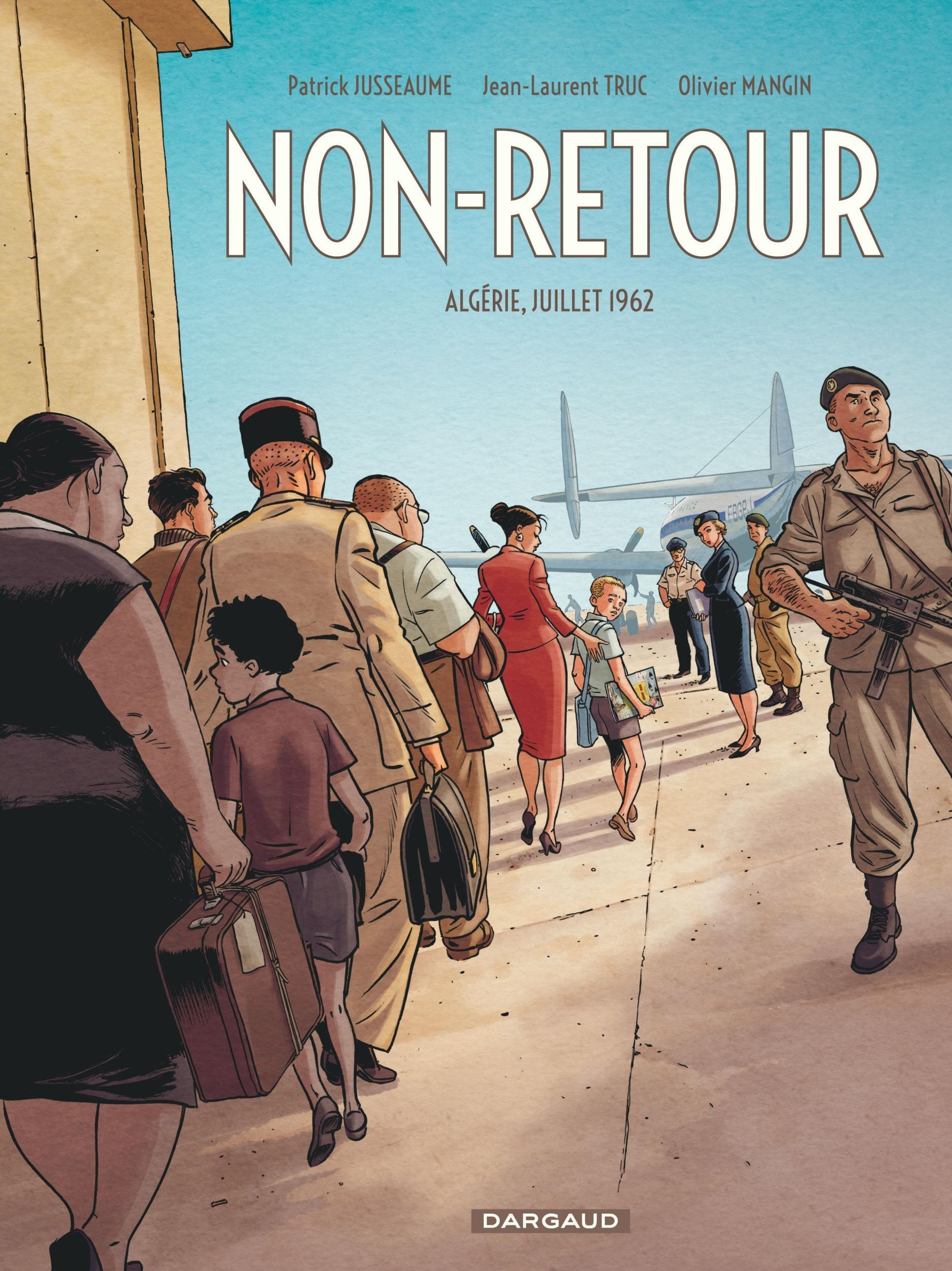 Non-Retour - Algérie, Juillet 1962