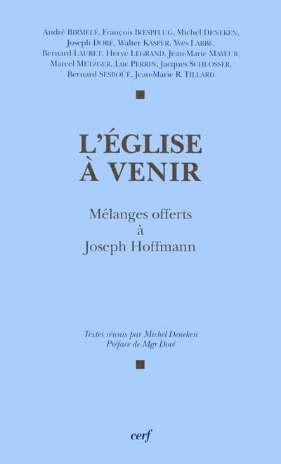 L'eglise A Venir - Melanges Offerts A Joseph Hoffmann