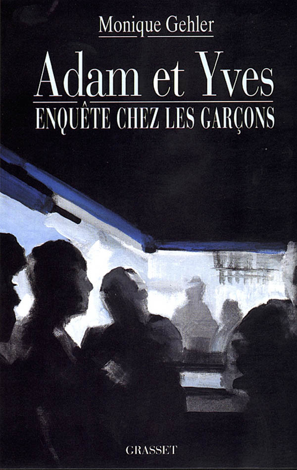 Monique Gehler Adam Et Yves - Enquête Chez Les Garçons