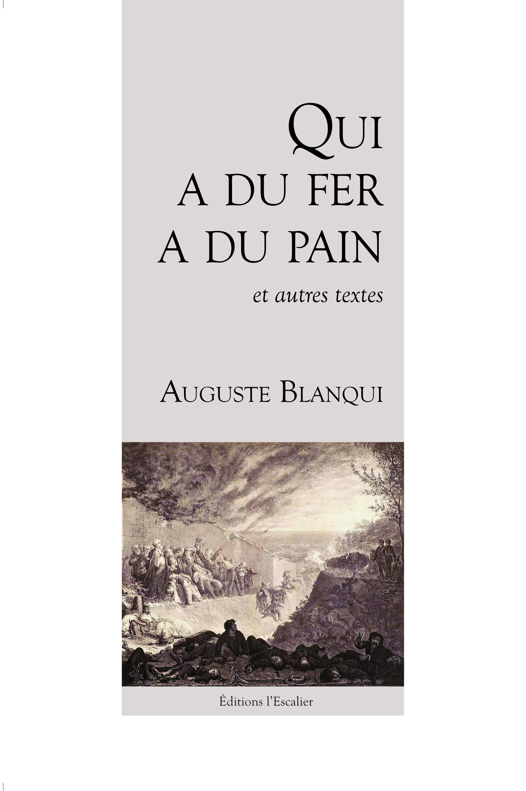 Auguste Blanqui Qui A Du Fer A Du Pain Et Autres Textes