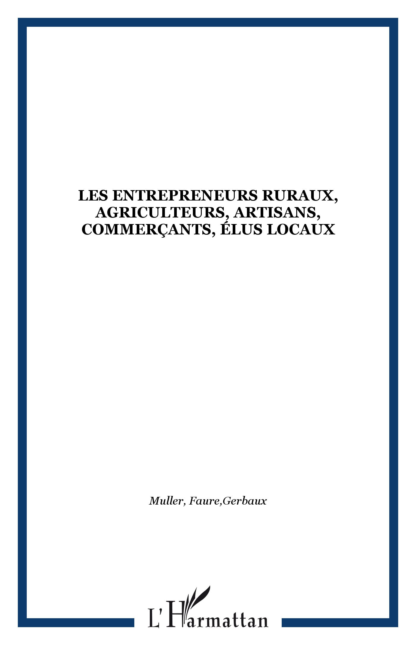 Collectif Les Entrepreneurs Ruraux - Agriculteurs, Artisans, Commerçants, Élus Locaux