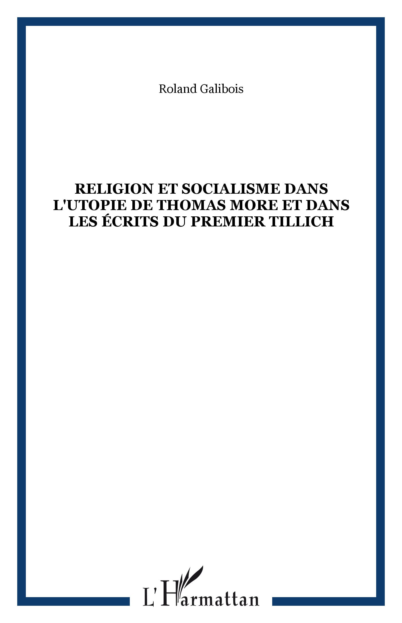 Roland Galibois Religion Et Socialisme Dans L'utopie De Thomas More Et Dans Les Écrits Du Premier Tillich