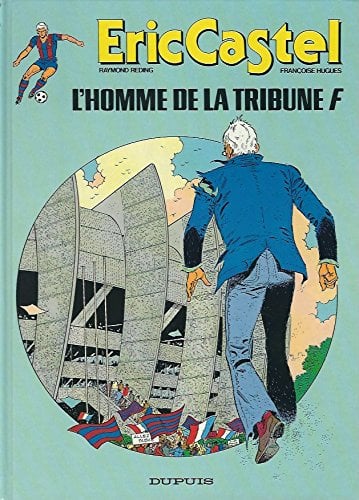 Eric Castel Tome 5 - l'homme de la tribune F