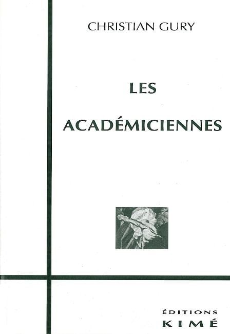 Christian Gury Les Académiciennes