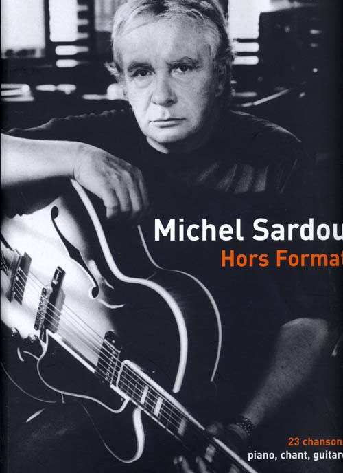 Michel sardou - hors format - 23 chansons - piano, chant, guitare