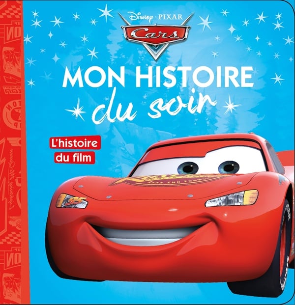 Mon histoire du soir : Cars : l'histoire du film