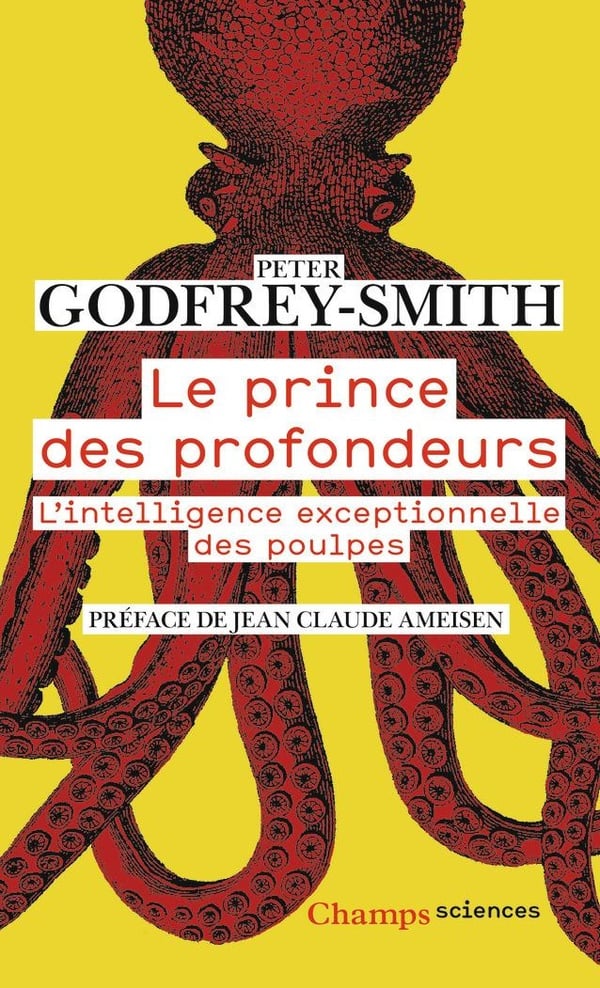 Godfrey-Smith Peter Le Prince Des Profondeurs - L'intelligence Exceptionnelle Des Poulpes