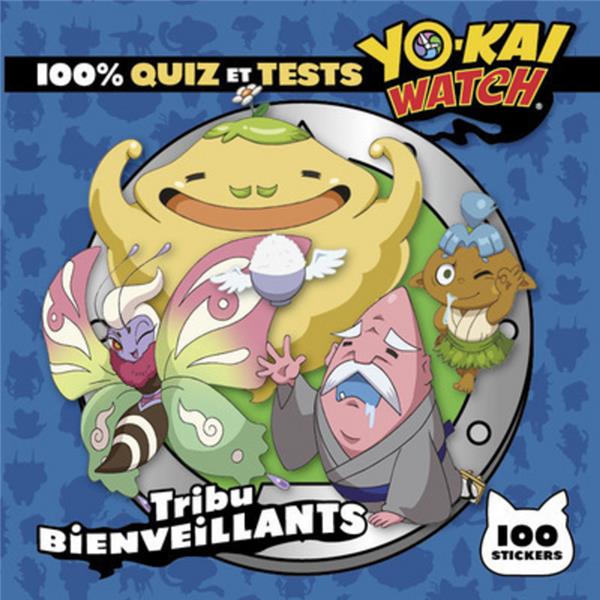 Yo-Kai Watch : tribu bienveillants - 100% quiz et tests