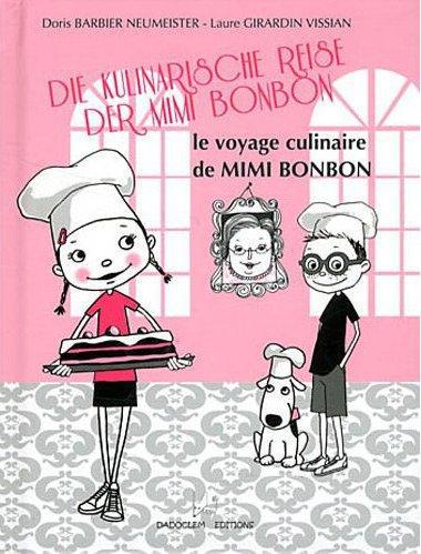 Le voyage culinaire de Mimi-Bonbon / die kulinarische reise der Mimi-Bonbon