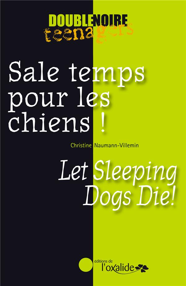 Sale temps pour les chiens ! - let sleeping dogs die!