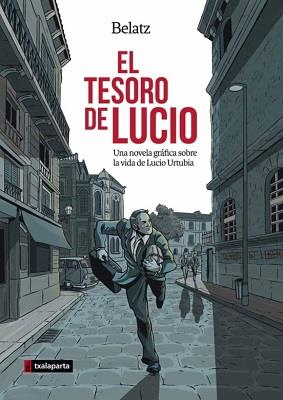 Tesoro de lucio, el - una novela grafica sobre la vida de lucio urtubia
