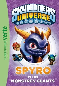 Skylanders Universe Tome 1 : Spyro et les monstres géants