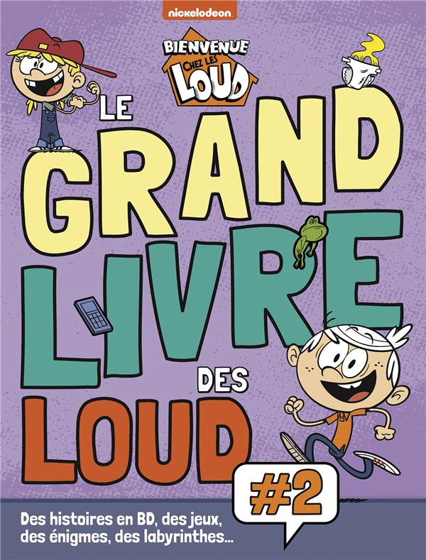 Bienvenue chez les Loud : le grand livre des Loud t.2