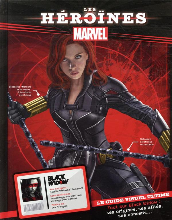 Marvel - les héroïnes - black widow - le guide visuel ultime