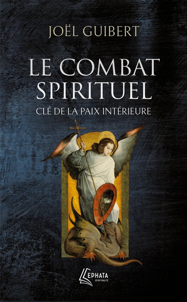 Guibert Joël Le Combat Spirituel, Clé De La Paix Intérieure