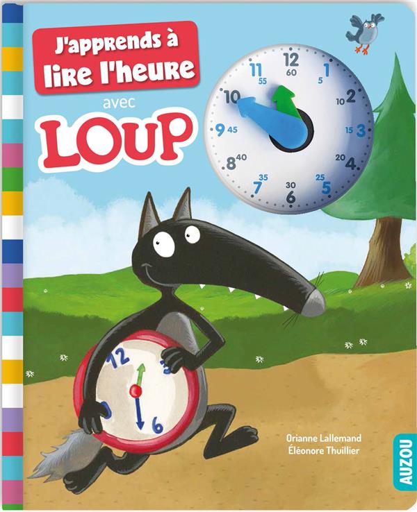 J'apprends à lire l'heure avec Loup