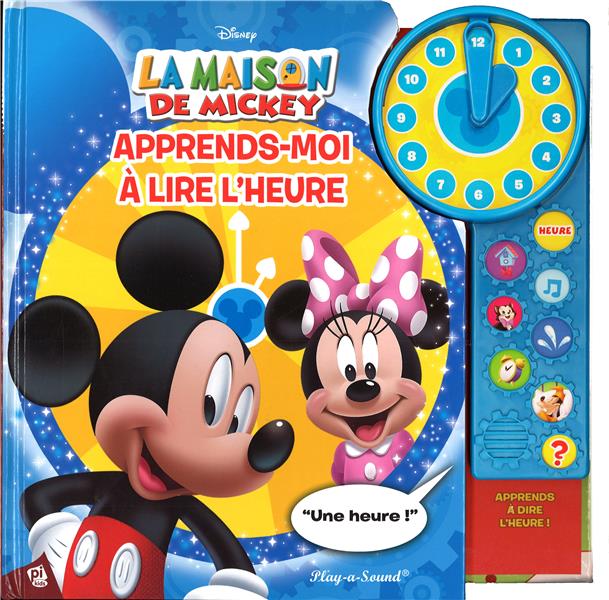 La maison de Mickey : apprends-moi à lire l'heure