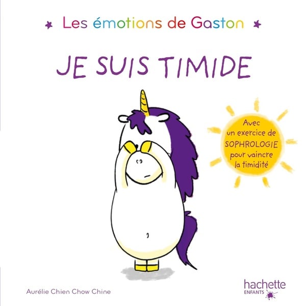 Gaston la licorne : les émotions de Gaston : je suis timide