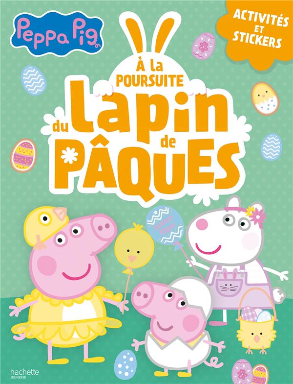 Peppa Pig : à la poursuite du lapin de Pâques