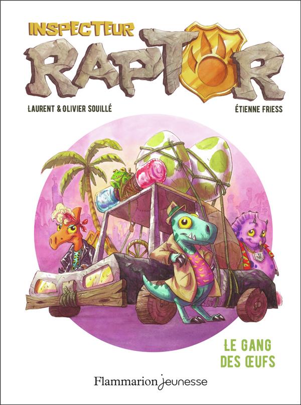 Inspecteur Raptor Tome 2 : Le gang des oeufs