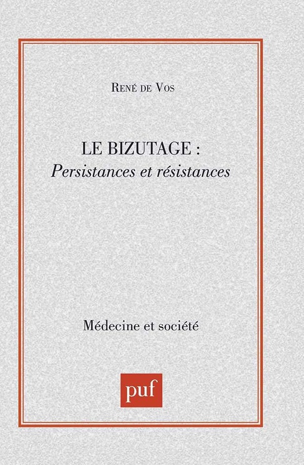 De Vos René Le Bizutage - Persistances Et Résistances