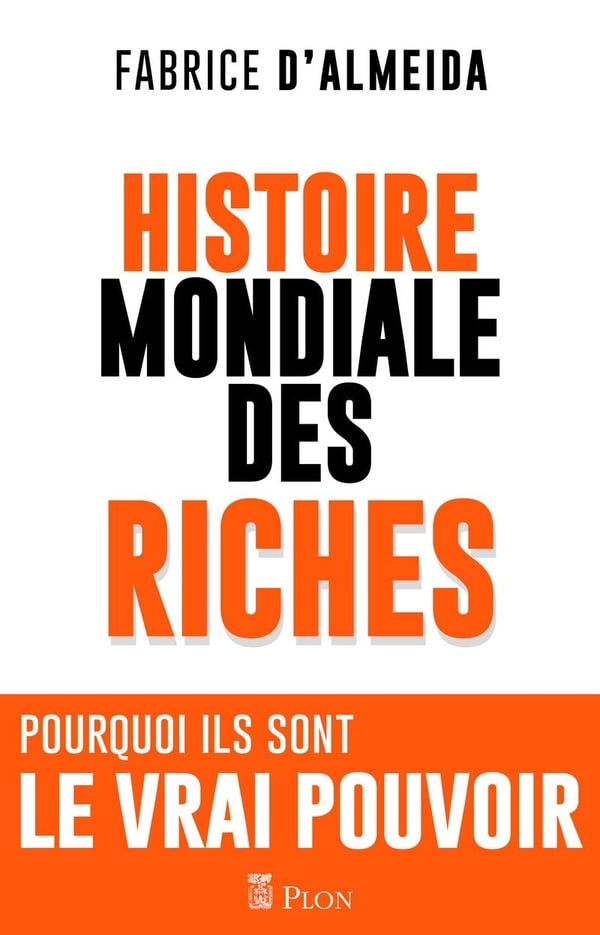 Almeida Fabrice D' Histoire Mondiale Des Riches