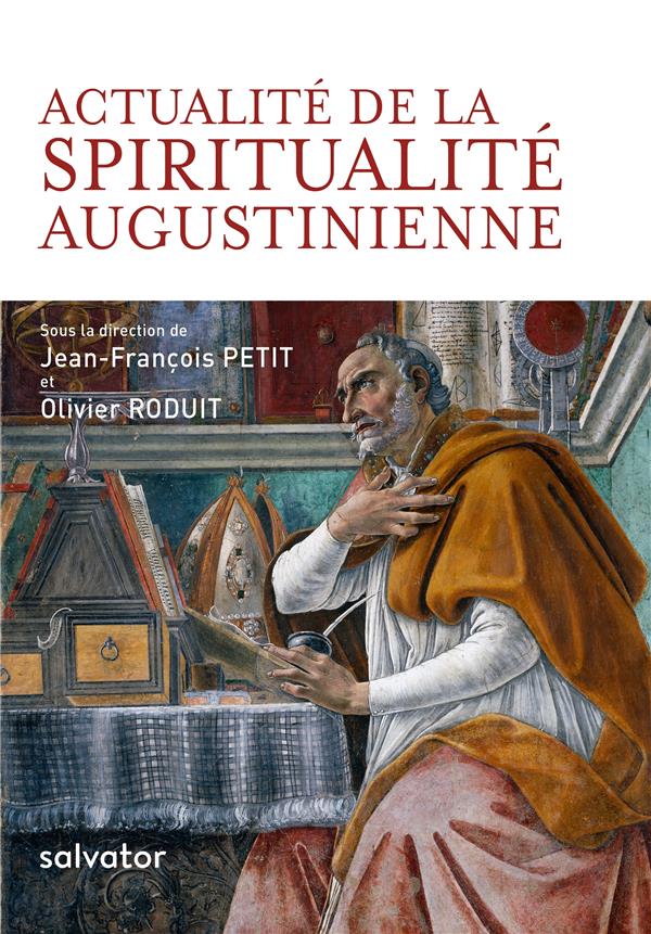 Collectif Null Actualité De La Spiritualité Augustinienne - Actes Du Congrès International Augustinien