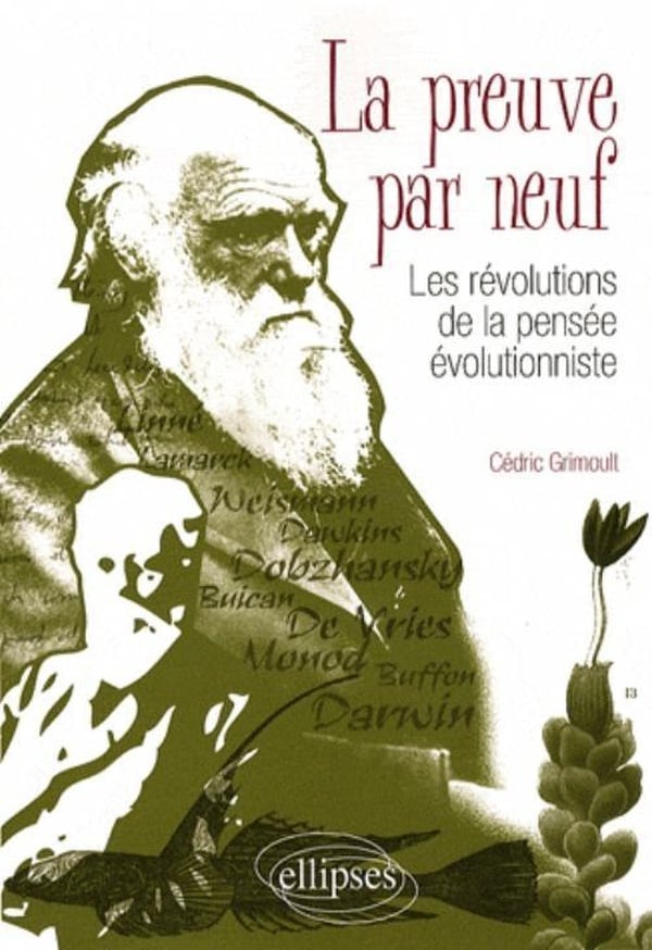 Grimoult C Dric La Preuve Par Neuf - Les Révolutions De La Pensée Évolutionniste