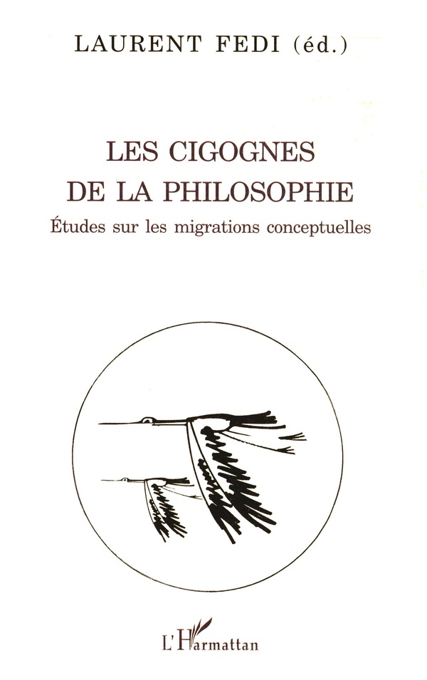 Laurent Fedi Les Cigognes De La Philosophie - Etudes Sur Les Migrations Conceptuelles